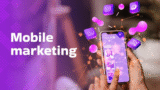 Navigate the Mobile Marketing Strategy in Digital Media